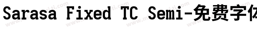 Sarasa Fixed TC Semi字体转换
